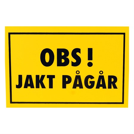 VARNNINGSSKYLT OBS JAKT PÅGÅR A4